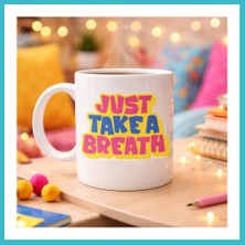 Defne Store Just Take A Breath Yazılı Porselen Kupa Model 140 – Motivasyon & Sakinleştirici Tasarım – Renkli Modern Kahve Kupası – Hediye Seçeneği Dfnbez