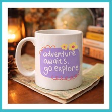 Defne Store Adventure Awaits Go Explore Yazılı Porselen Kupa Model 157 – Motivasyon Temalı, Sevimli Tasarım, Kahve & Çay Kupası Dfnbez
