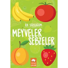 Eksik Parça Yayınları Ilk Sözlüğüm - Meyveler Sebzeler