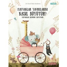 Ketebe Çocuk Hayvanlar Yavrularını Nasıl Büyütür?