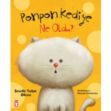 Timaş Çocuk Ponpon Kediye Ne Oldu