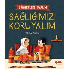 Çelik Yayınevi Sünnetlere Uyalım Sağlığımızı Koruyalım