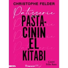 İnkılap Kitabevi Patisserie: Pastacının El Kitabı Christophe Felder