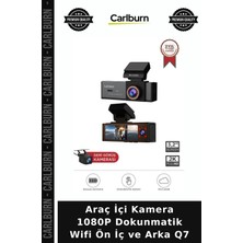Carlburn Araç Içi Kamera 1080P Dokunmatik Wifi Ön Iç ve Arka Q7 Görüntüleyici Taşıt Aksesuarı Pratik Alet