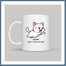 Bezos Stop Don’t Touch My Mug Yazılı Kedi Tasarımlı Kupa Model 211 Komik Baskılı Seramik Kahve Kupası Bbz