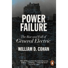 Pandora Kitabevi Power Failure : The Rise And Fall Of General Electric - William D. Cohan (Ciltsiz)