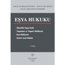 Filiz Kitabevi Eşya Hukuku - Kemal Oğuzman, Özer Seliçi, Saibe Oktay Özdemir