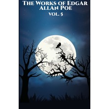 Step Kitap The Works Of Edgar Allan Poe: Vol. 5 Of 5
