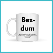 Defne Store Bezdum Yazılı Karadeniz Mizah Temalı Kupa Model 239 Komik Baskılı Seramik Kahve Kupası Dfnbez