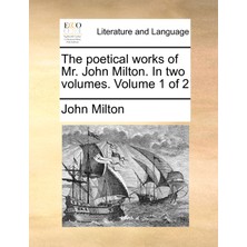 Step Kitap The Poetical Works Of Mr. John Milton. In Two Volumes.  Volume 1 Of 2