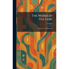 Step Kitap The Works Of Voltaire: Romances And Philosophy