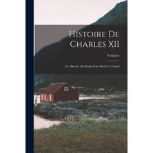 Step Kitap Histoire De Charles Xıı: Et, Histoire De Russie Sous Pierre Le Grand