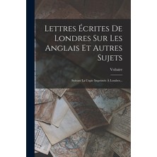 Step Kitap Lettres Écrites De Londres Sur Les Anglais Et Autres Sujets: Suivant La Copie Imprimée À Londres...