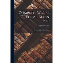 Step Kitap Complete Works Of Edgar Allen Poe: Criticisms. [spine Title: Essays
