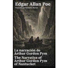 Step Kitap La Narración De Arthur Gordon Pym - The Narrative Of Arthur Gordon Pym Of Nantucket: Texto Paralelo Bilingüe - Bilingual Edition: Inglés - Español / English - Spanish