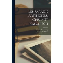 Step Kitap Les Paradis Artificiels, Opium Et Haschisch