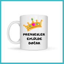 Defne Store Prensesler Eylülde Doğar Yazılı Kupa Model 253 Taç Tasarımlı Eylül Ayı Doğum Günü Temalı Seramik Kahve Kupası Dfnbez