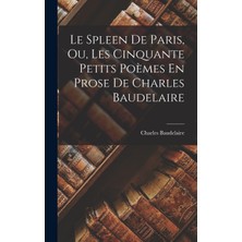 Step Kitap Le Spleen De Paris, Ou, Les Cinquante Petits Poèmes En Prose De Charles Baudelaire