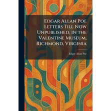 Step Kitap Edgar Allan Poe Letters Till Now Unpublished, In The Valentine Museum, Richmond, Virginia