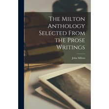 Step Kitap The Milton Anthology Selected From The Prose Writings