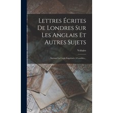 Step Kitap Lettres Écrites De Londres Sur Les Anglais Et Autres Sujets: Suivant La Copie Imprimée À Londres...
