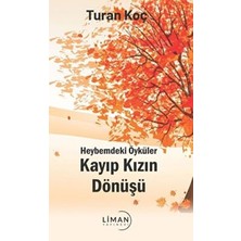 TeknoKapsül Heybemdeki Öyküler - Kayıp Kızın Dönüşü