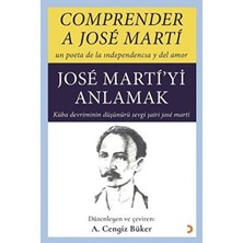 TeknoKapsül Comprender A Jose Marti - Jose Marti’yi Anlamak