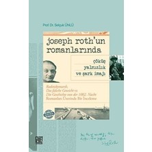 TeknoKapsül Joseph Roth’un Romanlarında Çöküş Yalnızlık ve Şark Imajı