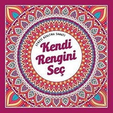 Nesil / Stresi Azatma Sanatı - Kendi Rengini Seç