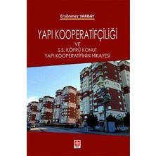 TeknoKapsül Yapı Kooperatifçiliği ve S.s Köprü Konut Yapı Kooperatifinin Hikayesi
