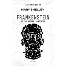 Step Kitap Frankenstein: Or, The Modern Prometheus (Large Print Edition)