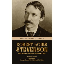 Step Kitap Robert Louis Stevenson Greatest Novels Collection: Treasure Island, Kidnapped, Strange Case Of Dr. Jekyll And Mr. Hyde