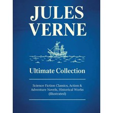 Step Kitap Jules Verne Ultimate Collection: Science Fiction Classics, Action & Adventure Novels, Historical Works (Illustrated): Sci-Fi Classics, Adventure & Exploration