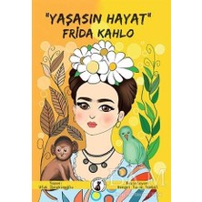 TeknoKapsül "yaşasın Hayat" Frida Kahlo