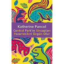 TeknoKapsül Central Park`ın Sincapları Pazartesileri Üzgün Olur