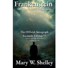 Step Kitap Frankenstein; Or, The Modern Prometheus Volume Iı: The Official Autograph Facsimile Edition™