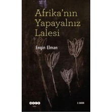 TeknoKapsül Afrika`nın Yapayalnız Lalesi