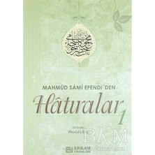 TeknoKapsül Mahmud Sami Efendi`den Hatıralar 1