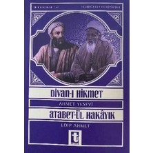 TeknoKapsül Ahmet Yesevi ve Divan-I Hikmet - Edip Ahmet ve Atabet`ül Hakayık