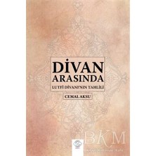 TeknoKapsül Divan Arasında - Lutfi Divanı`nın Tahlili
