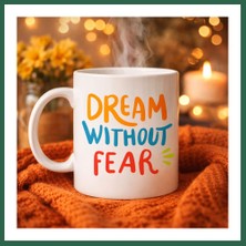 Vintessy Vıntessy Dream Without Fear Yazılı Porselen Kupa Model 139 – Motivasyon Temalı, Renkli Tasarım, Kahve & Çay Kupası – Hediye Seçeneği BZS01