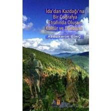 TeknoKapsül Ida`dan Kazdağı`na Bir Coğrafya Etrafında Oluşan Kültür ve Edebiyat
