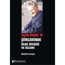 TeknoKapsül Nazım Hikmet`in Şiirlerinde Ülke Sevgisi ve Özlemi