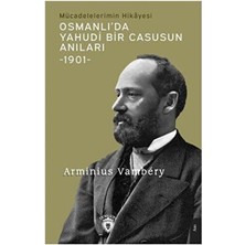 TeknoKapsül Osmanlı’da Yahudi Bir Casusun Anıları Mücadelelerimin Hikayesi -1901