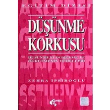 TeknoKapsül Düşünme Korkusu Düşünmeyi Öğrenme ve Öğretmenin Temelleri