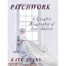 Pandora Kitabevi Patchwork : A Graphic Biography Of Jane Austen - Kate Evans (Ciltli)