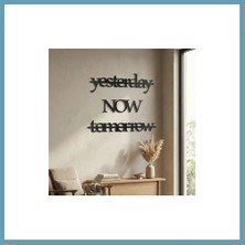 Bezos Yesterday Now Tomorrow Duvar Yazısı Mdf Lazer Kesim Modern Tipografik Duvar Süsü MBT06