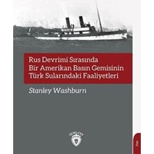 TeknoKapsül Rus Devrimi Sırasında Bir Amerikan Basın Gemisinin Türk Sularındaki Faaliyetleri
