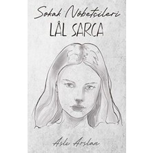 TeknoKapsül Sokak Nöbetçileri: Lal Sarca
