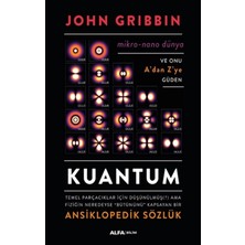 TeknoKapsül Kuantum Ansiklopedik Sözlük: Mikro-Nano Dünya ve Onu A’dan Z’ye Güden - Temel Parçacıklar Için Düşünülmüş (?) Ama Fiziğin Neredeyse “bütününü” Kapsayan Bir Ansiklopedik Sözlük